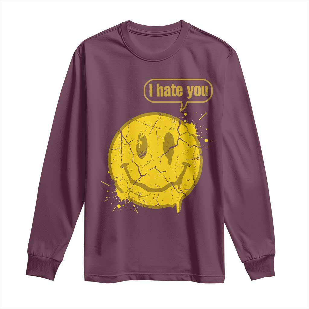 I Hate You Long Sleeve Shirt Vintage Yellow Happy Smile Face TS14 Maroon Print Your Wear