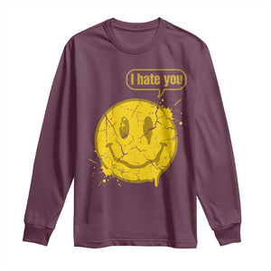 I Hate You Long Sleeve Shirt Vintage Yellow Happy Smile Face TS14 Maroon Print Your Wear