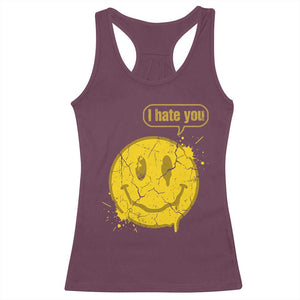 I Hate You Racerback Tank Top Vintage Yellow Happy Smile Face TS14 Maroon Print Your Wear