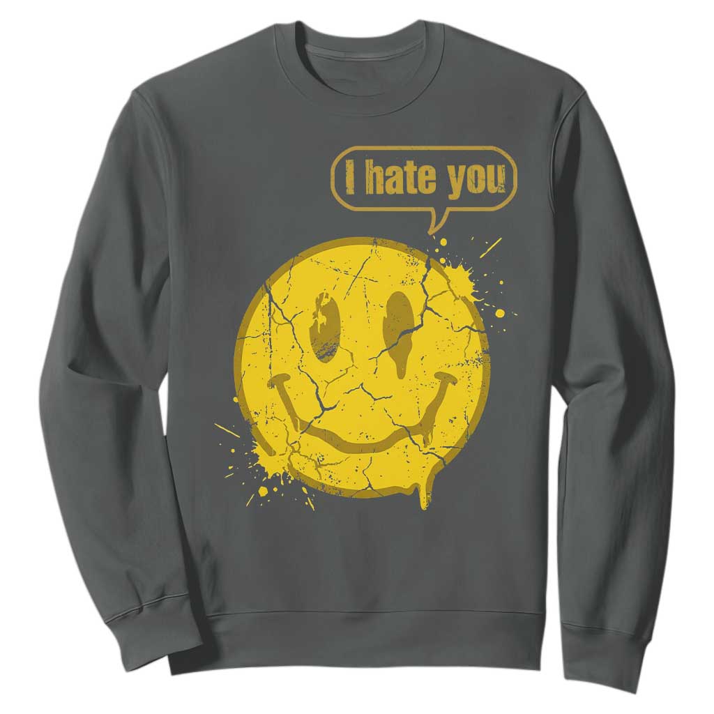 I Hate You Sweatshirt Vintage Yellow Happy Smile Face TS14 Dark Heather Print Your Wear