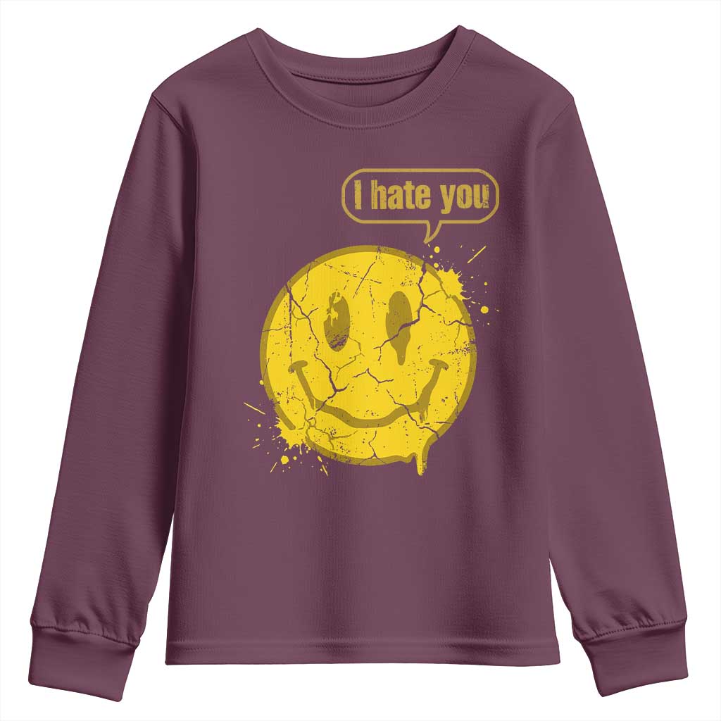 I Hate You Youth Sweatshirt Vintage Yellow Happy Smile Face TS14 Maroon Print Your Wear