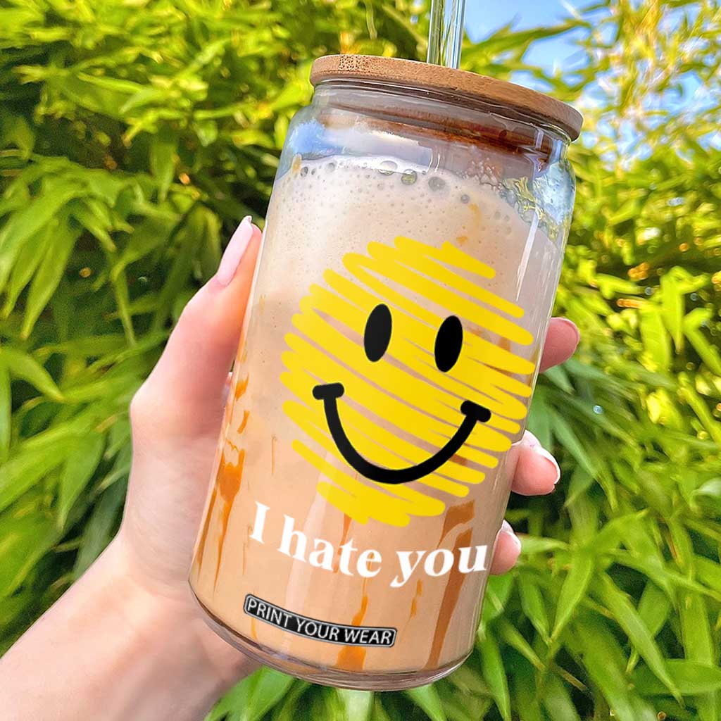 I Hate You Smile Face Meme Glass Can Viral Sarcastic Humor TS14 Black Print Your Wear