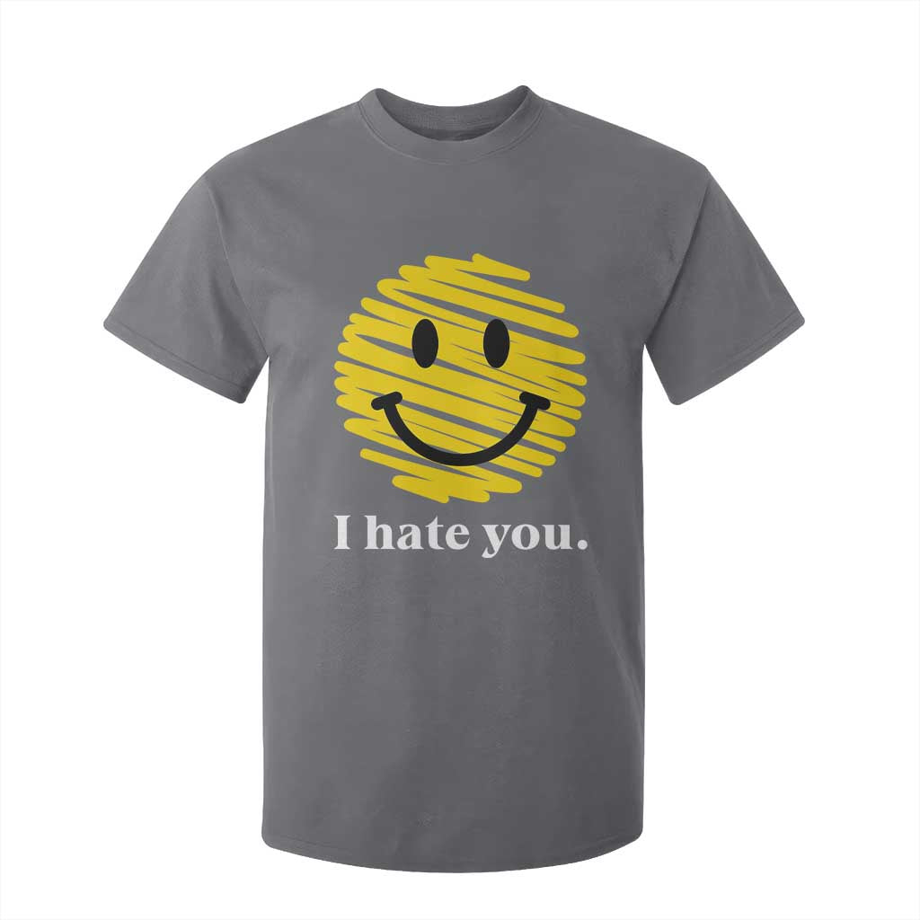 I Hate You Smile Face Meme T Shirt For Kid Viral Sarcastic Humor TS14 Charcoal Print Your Wear