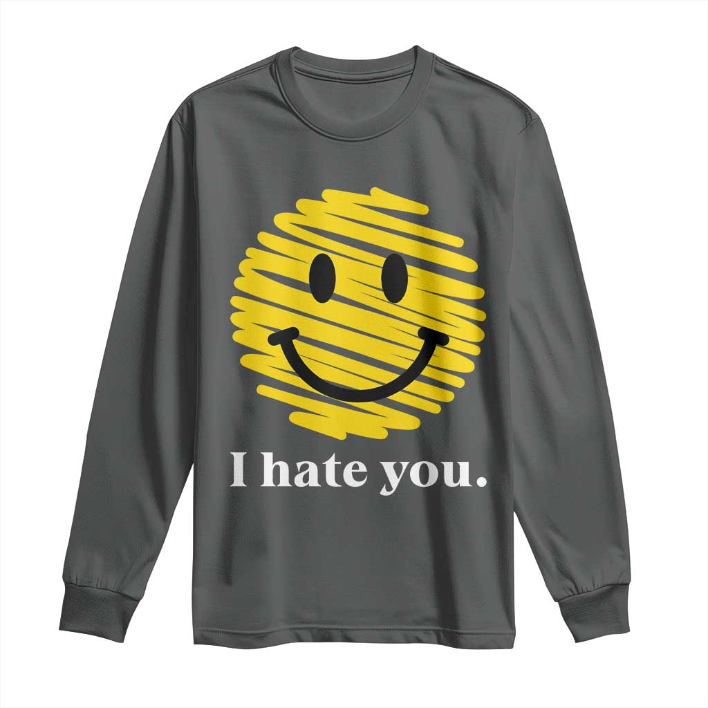 I Hate You Smile Face Meme Long Sleeve Shirt Viral Sarcastic Humor TS14 Dark Heather Print Your Wear