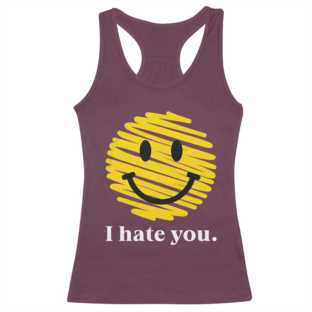 I Hate You Smile Face Meme Racerback Tank Top Viral Sarcastic Humor TS14 Maroon Print Your Wear