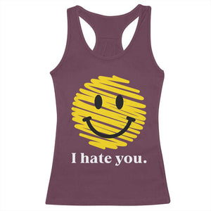 I Hate You Smile Face Meme Racerback Tank Top Viral Sarcastic Humor TS14 Maroon Print Your Wear