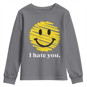 I Hate You Smile Face Meme Youth Sweatshirt Viral Sarcastic Humor TS14 Charcoal Print Your Wear