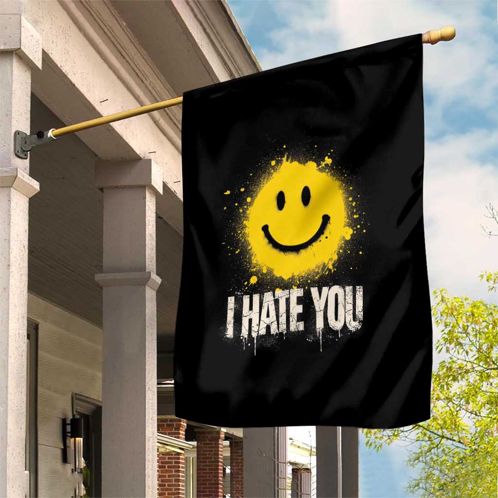 I Hate You Smile Face Garden Flag Funny Sarcastic Meme TS14 Print Your Wear