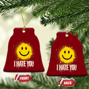 I Hate You Smile Face Ceramic Ornament Funny Sarcastic Meme TS14 Print Your Wear