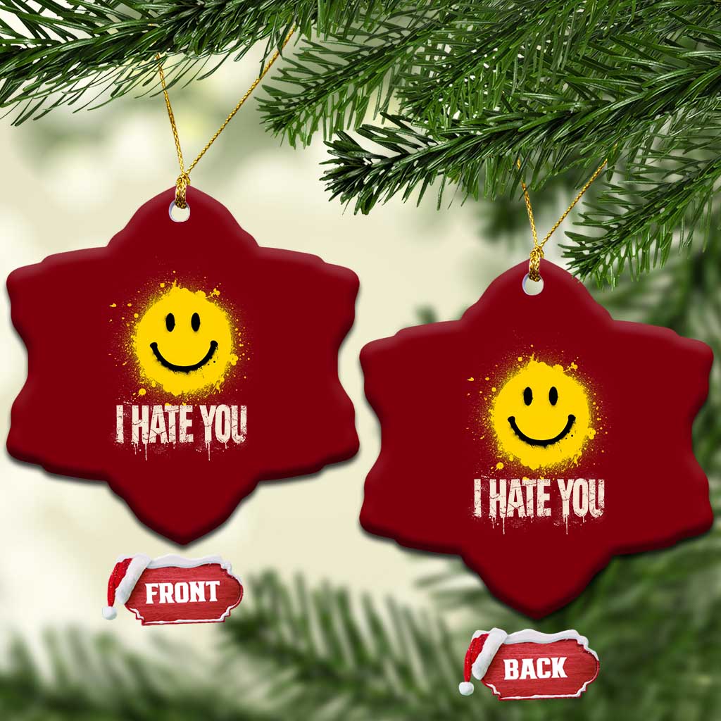 I Hate You Smile Face Ceramic Ornament Funny Sarcastic Meme TS14 Print Your Wear