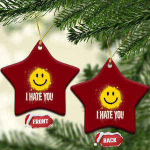 I Hate You Smile Face Ceramic Ornament Funny Sarcastic Meme TS14 Print Your Wear