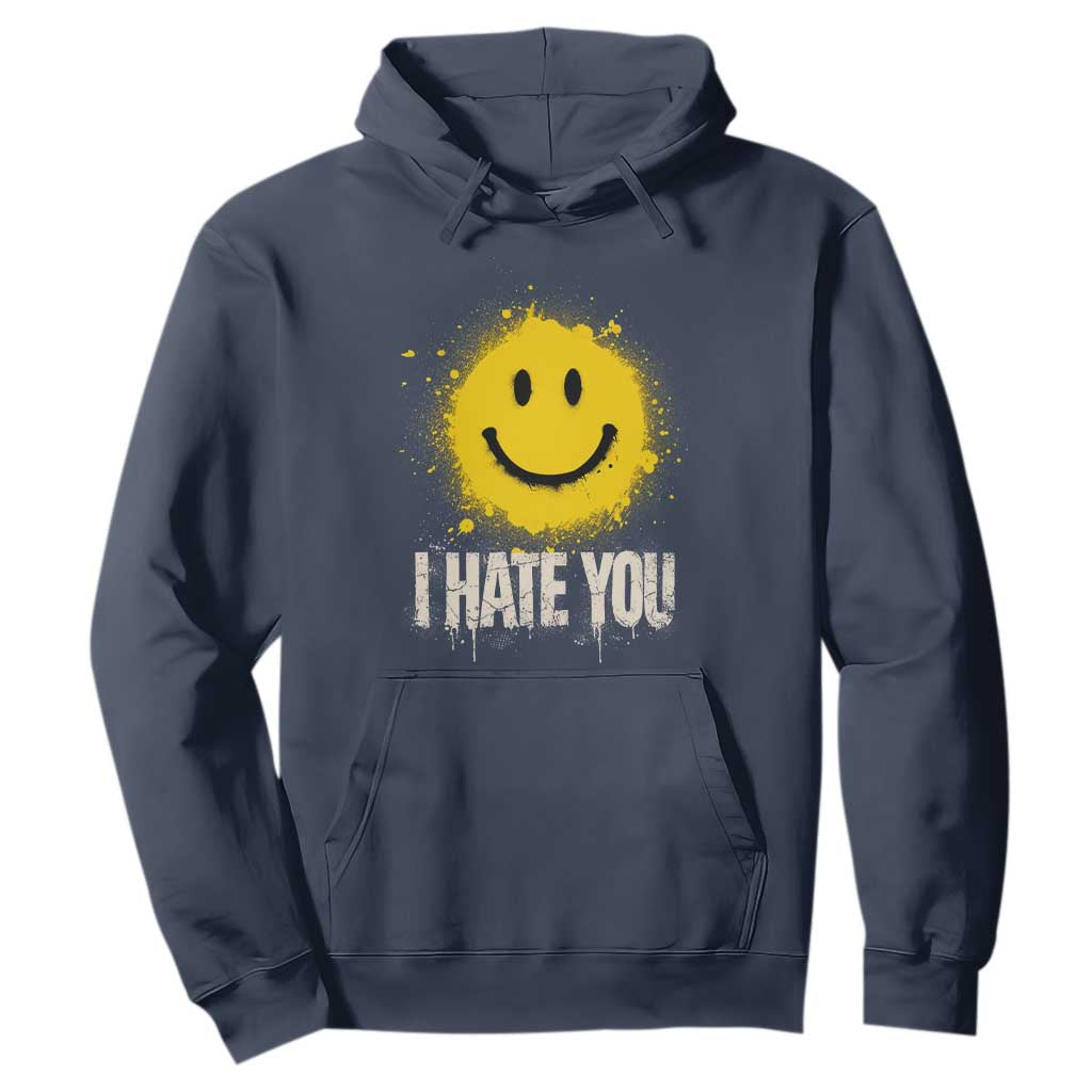 I Hate You Smile Face Hoodie Funny Sarcastic Meme TS14 Navy Print Your Wear