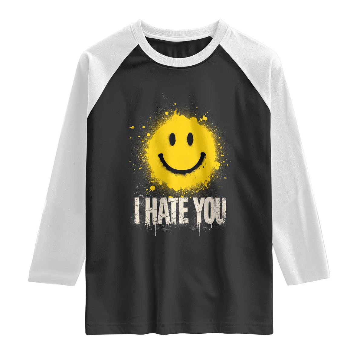 I Hate You Smile Face Raglan Shirt Funny Sarcastic Meme TS14 Black White Print Your Wear