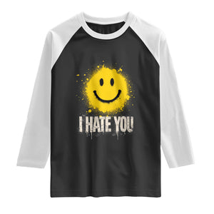I Hate You Smile Face Raglan Shirt Funny Sarcastic Meme TS14 Black White Print Your Wear