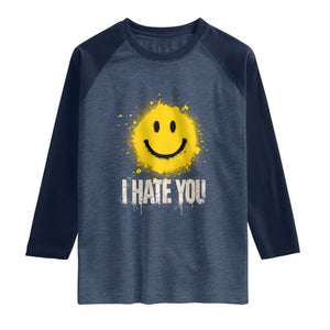 I Hate You Smile Face Raglan Shirt Funny Sarcastic Meme TS14 Heather Denim Navy Print Your Wear