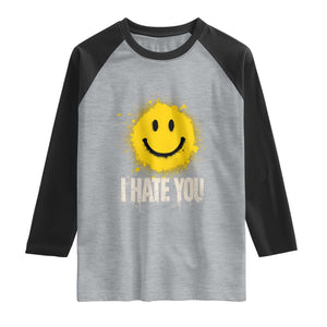 I Hate You Smile Face Raglan Shirt Funny Sarcastic Meme TS14 Heather Gray Black Print Your Wear