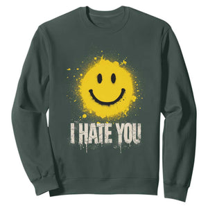 I Hate You Smile Face Sweatshirt Funny Sarcastic Meme TS14 Dark Forest Green Print Your Wear