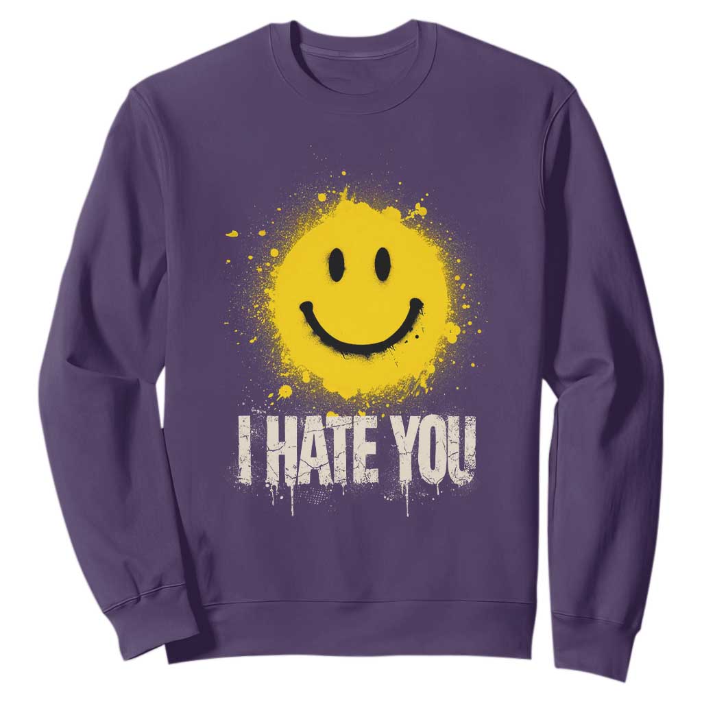 I Hate You Smile Face Sweatshirt Funny Sarcastic Meme TS14 Purple Print Your Wear