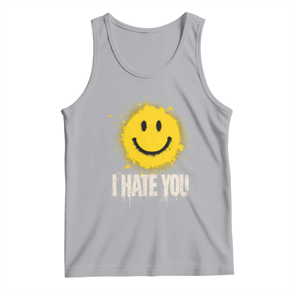 I Hate You Smile Face Tank Top Funny Sarcastic Meme TS14 Athletic Heather Print Your Wear
