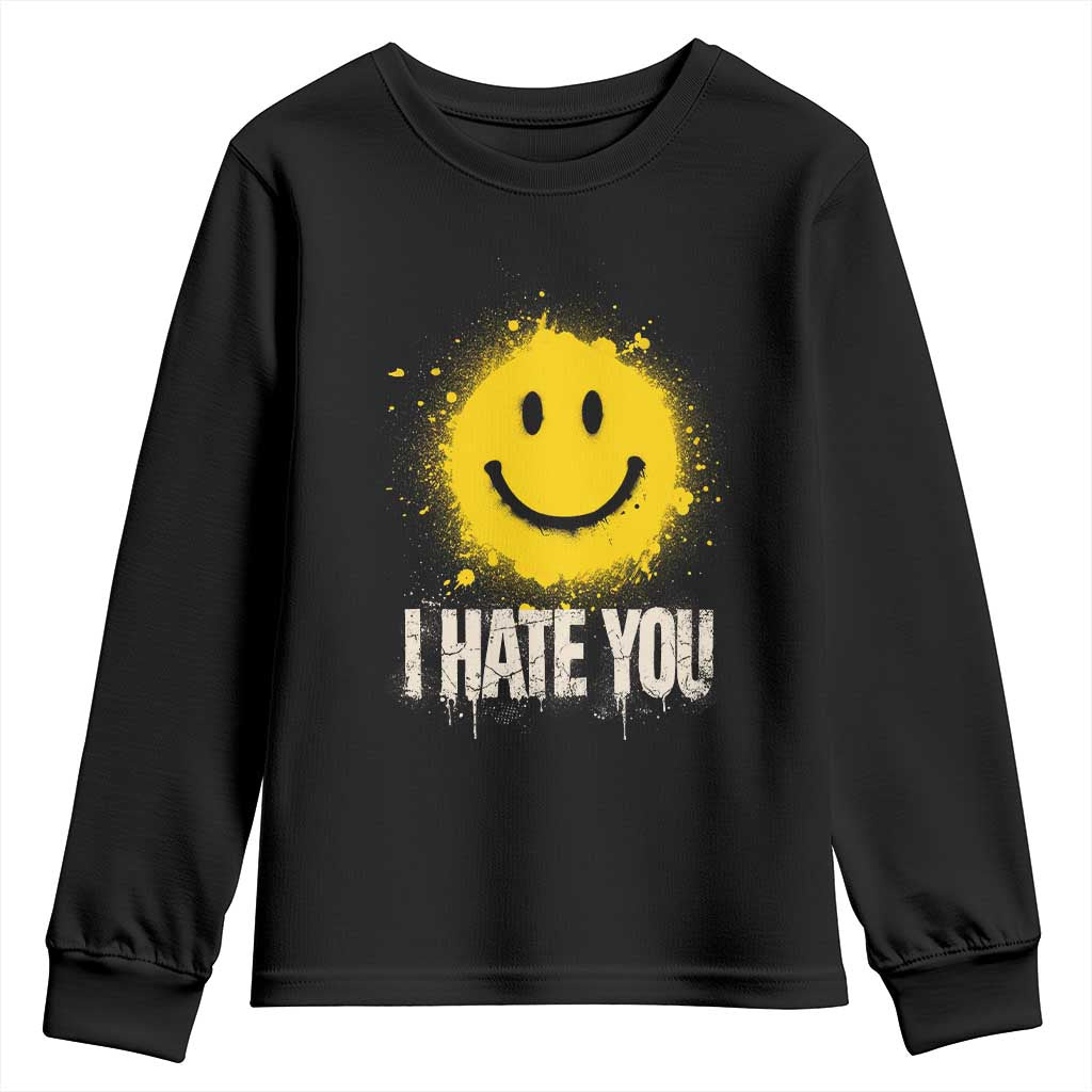 I Hate You Smile Face Youth Sweatshirt Funny Sarcastic Meme TS14 Black Print Your Wear