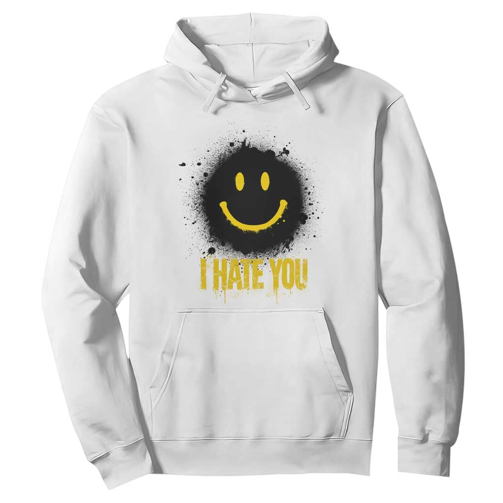 I Hate You Hoodie Funny Smile Face Emoticon Meme TS14 White Print Your Wear
