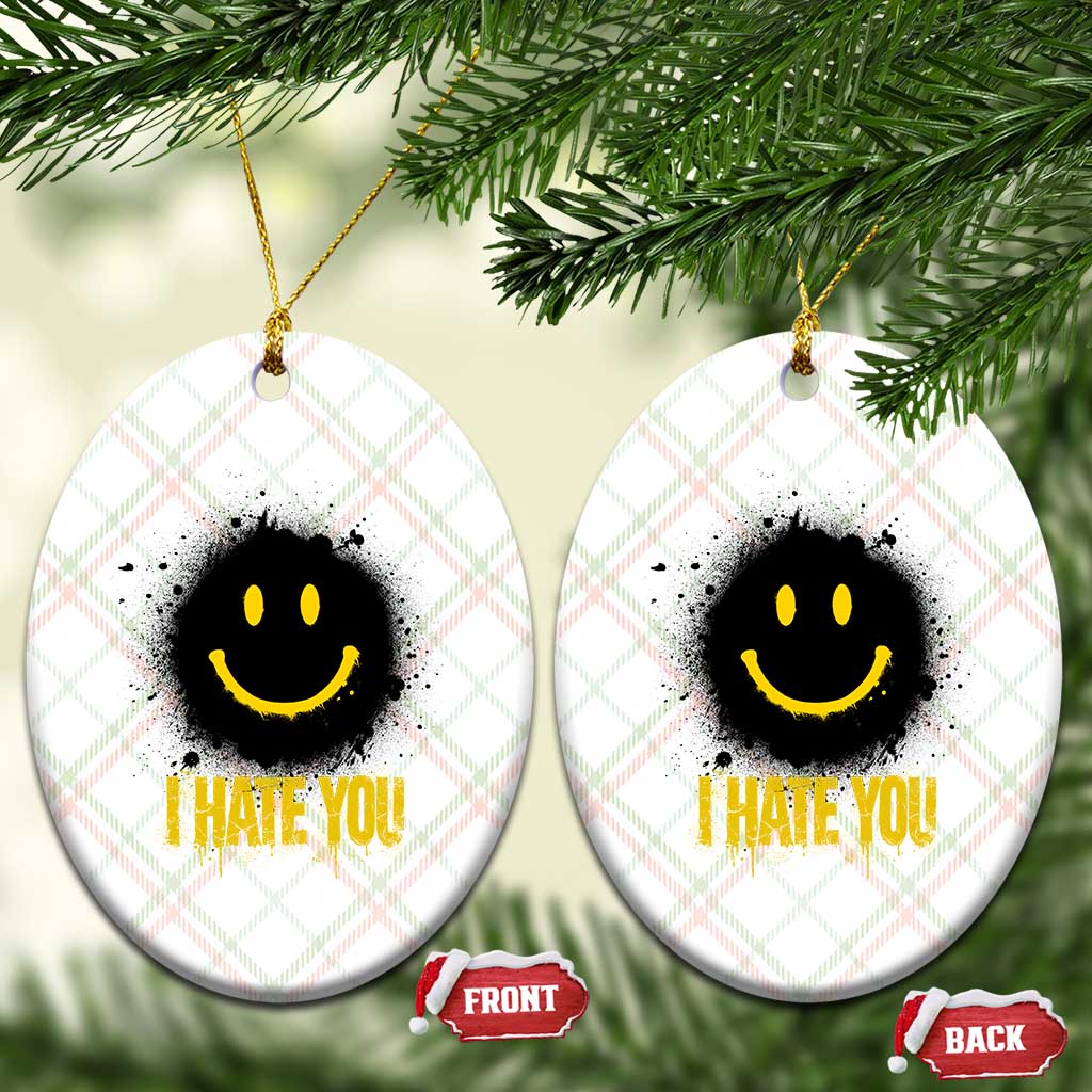 I Hate You Ceramic Ornament Funny Smile Face Emoticon Meme TS14 Print Your Wear