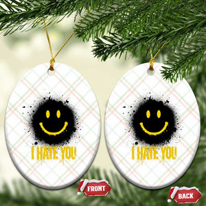I Hate You Ceramic Ornament Funny Smile Face Emoticon Meme TS14 Print Your Wear