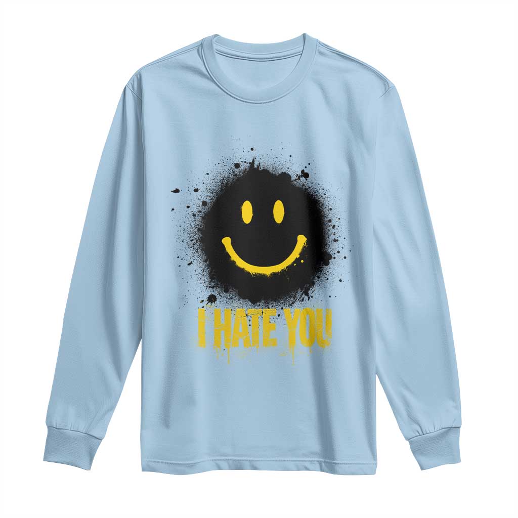 I Hate You Long Sleeve Shirt Funny Smile Face Emoticon Meme TS14 Light Blue Print Your Wear