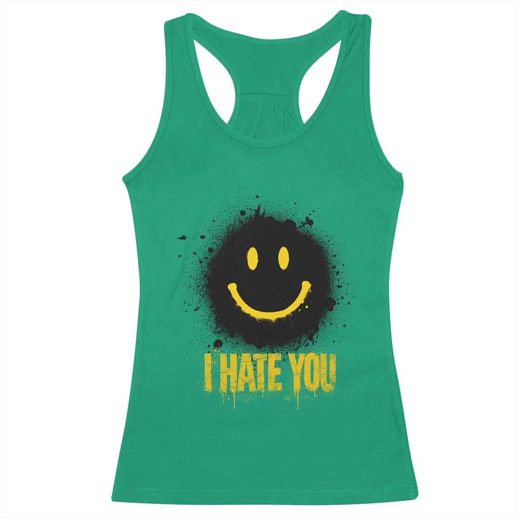I Hate You Racerback Tank Top Funny Smile Face Emoticon Meme TS14 Irish Green Print Your Wear