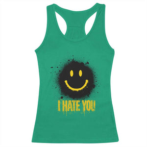 I Hate You Racerback Tank Top Funny Smile Face Emoticon Meme TS14 Irish Green Print Your Wear