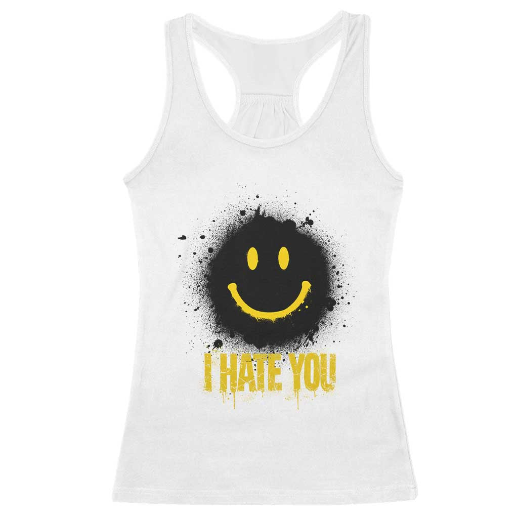 I Hate You Racerback Tank Top Funny Smile Face Emoticon Meme TS14 White Print Your Wear