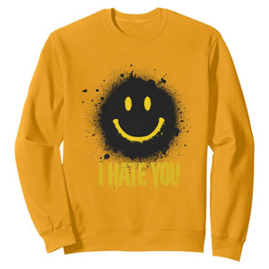 I Hate You Sweatshirt Funny Smile Face Emoticon Meme TS14 Gold Print Your Wear