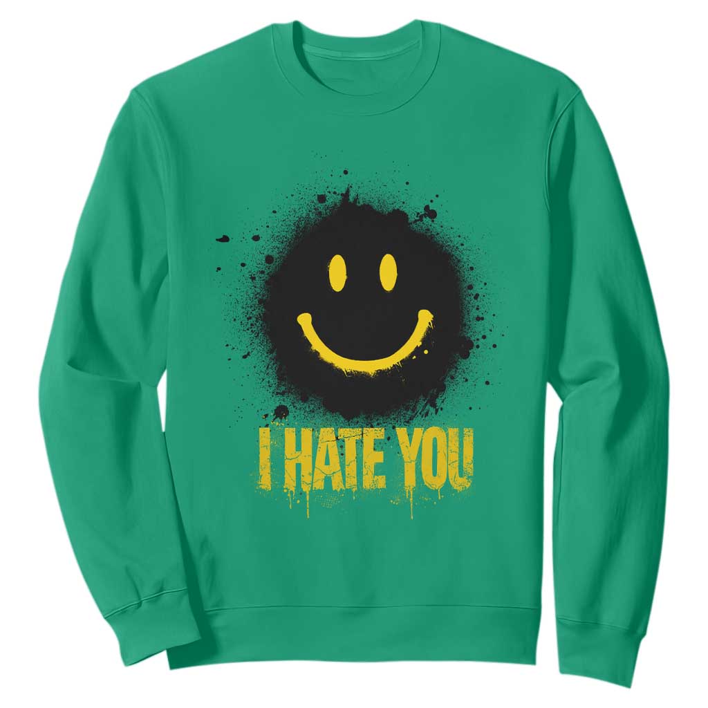 I Hate You Sweatshirt Funny Smile Face Emoticon Meme TS14 Irish Green Print Your Wear