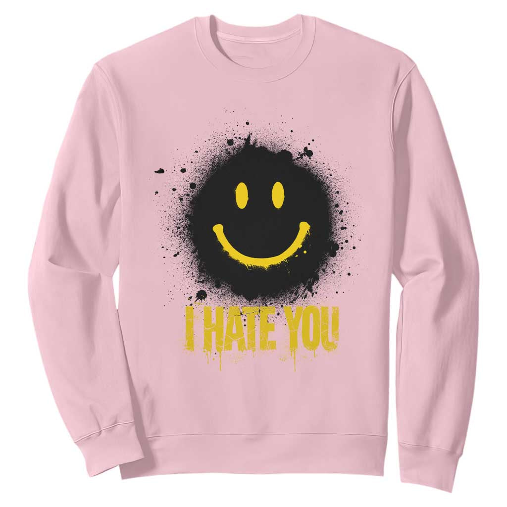 I Hate You Sweatshirt Funny Smile Face Emoticon Meme TS14 Light Pink Print Your Wear