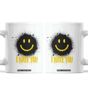 I Hate You Coffee Mug Funny Smile Face Emoticon Meme TS14 White Print Your Wear