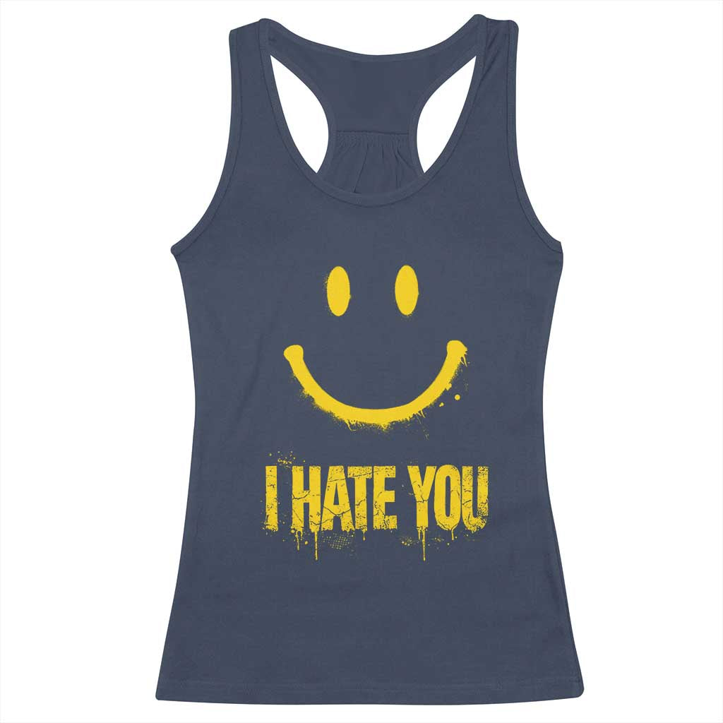 I Hate You Racerback Tank Top Funny Sarcastic Smiling Face Meme TS14 Navy Print Your Wear