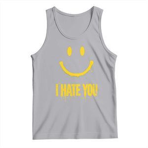I Hate You Tank Top Funny Sarcastic Smiling Face Meme TS14 Athletic Heather Print Your Wear