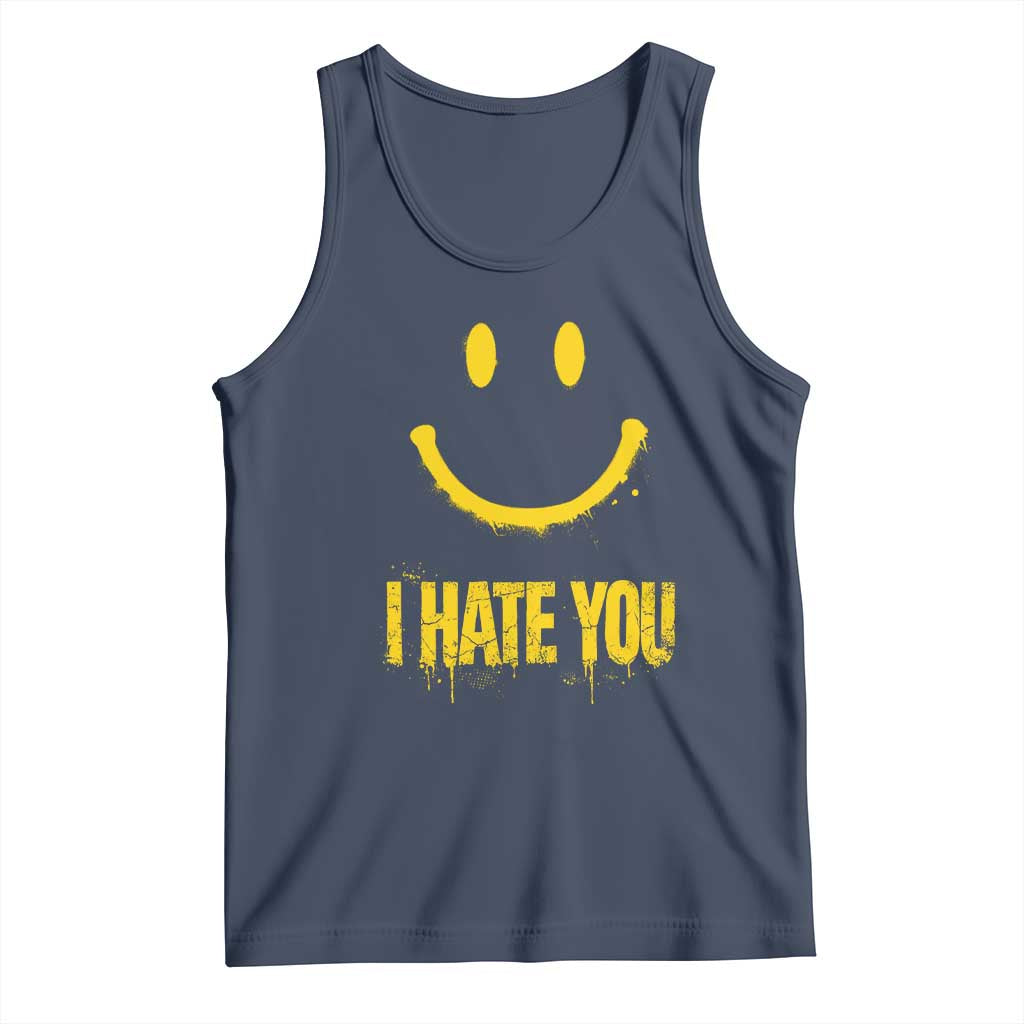 I Hate You Tank Top Funny Sarcastic Smiling Face Meme TS14 Navy Print Your Wear