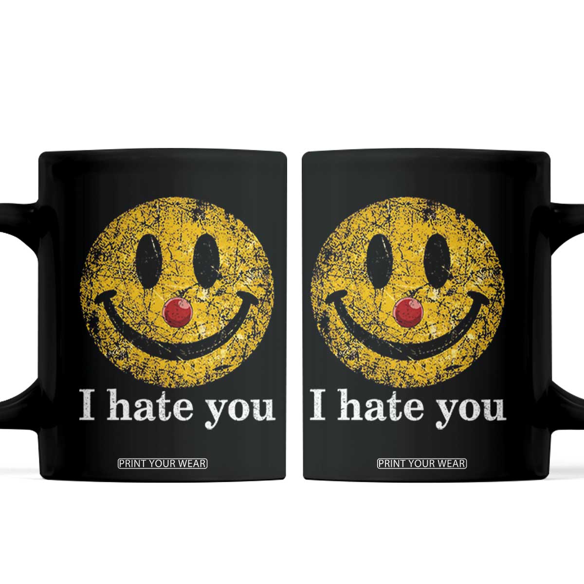 I Hate You Smile Face Meme Coffee Mug Funny Sarcastic Joke Meme TS14 Black Print Your Wear