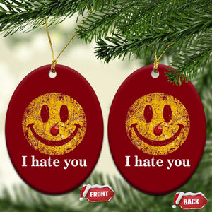 I Hate You Smile Face Meme Ceramic Ornament Funny Sarcastic Joke Meme TS14 Print Your Wear