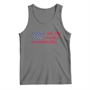 Heated All The Time Rivalry Occasionally Tank Top Funny Quote Humor TS14 Black Heather Print Your Wear
