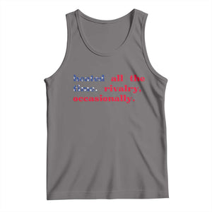 Heated All The Time Rivalry Occasionally Tank Top Funny Quote Humor TS14 Deep Heather Print Your Wear