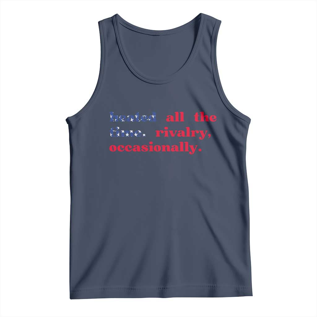 Heated All The Time Rivalry Occasionally Tank Top Funny Quote Humor TS14 Navy Print Your Wear