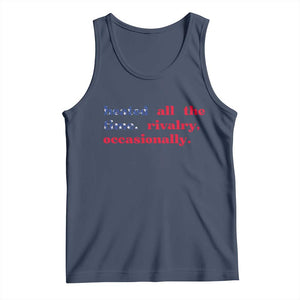 Heated All The Time Rivalry Occasionally Tank Top Funny Quote Humor TS14 Navy Print Your Wear