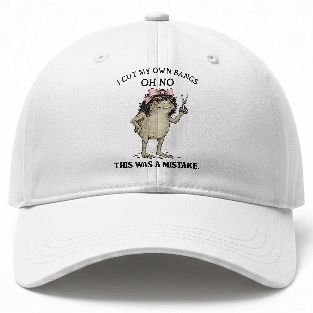 I Cut My Own Bangs Baseball Cap Funny Frog Meme TS14 Print Your Wear