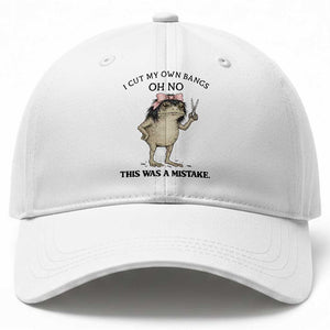 I Cut My Own Bangs Baseball Cap Funny Frog Meme TS14 Print Your Wear
