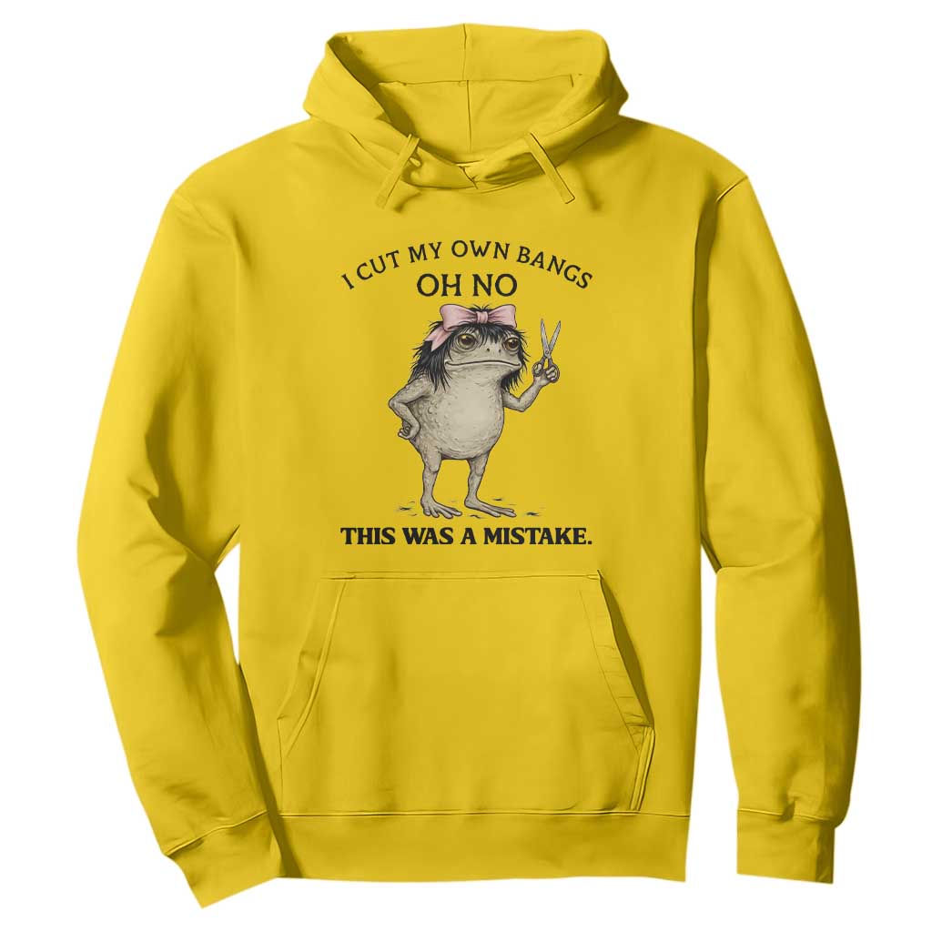 I Cut My Own Bangs Hoodie Funny Frog Meme TS14 Daisy Print Your Wear