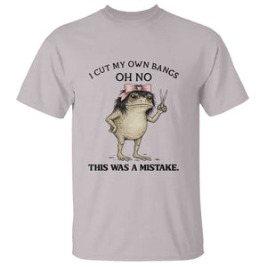 I Cut My Own Bangs T Shirt Funny Frog Meme TS14 Ice Gray Print Your Wear