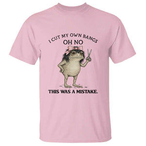 I Cut My Own Bangs T Shirt Funny Frog Meme TS14 Light Pink Print Your Wear