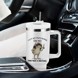 I Cut My Own Bangs Tumbler With Handle Funny Frog Meme TS14 Print Your Wear
